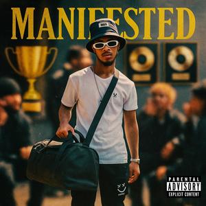 Manifested (Freestyle) (Explicit)
