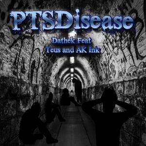 Ptsdisease(feat. Teus & AK Ink) (Explicit)