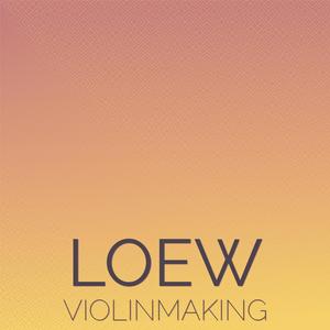 Loew Violinmaking