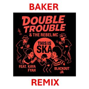 This is Ska (Baker Remix)