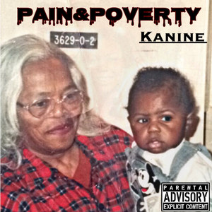 Pain & Poverty (Explicit)