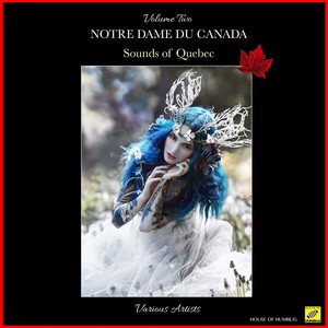 Notre-dame du Canada: Sounds Of Quebec - Volume 5