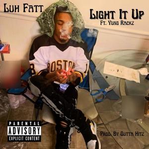 Light It Up (feat. Yung Rackz)