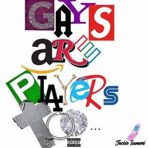 Gay's Are Players Too (Explicit)