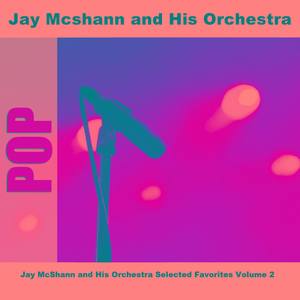 Jay McShann and His Orchestra Selected Favorites, Vol. 2