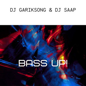 Dj Gariksong - Bass Up, Pt. 2