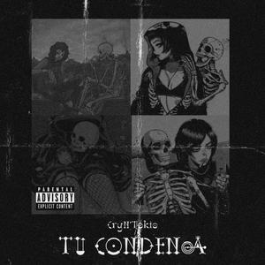 Tu condena (Explicit)