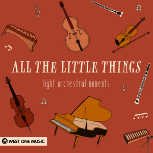 All the Little Things: Light Orchestral Moments