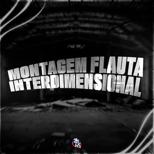 Montagem Flauta Interdimensional (Explicit)