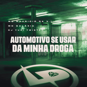 Automotivo Se Usar da Minha Droga (Explicit)