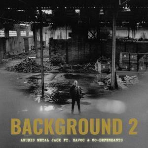 Background 2 (feat. Havoc & Co Defendants) [Explicit]