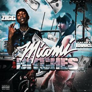 Miami *****es (feat. Chenaa banks) [Explicit]