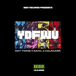 YDFWU (feat. Kalakarr & Not Twins) (Explicit)