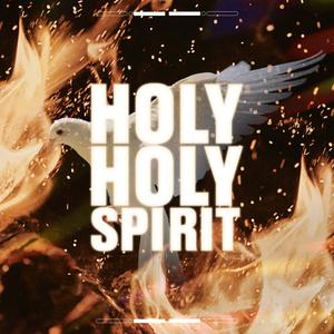 Holy Holy Spirit (feat. Don Hamilton & Kinley Scott)