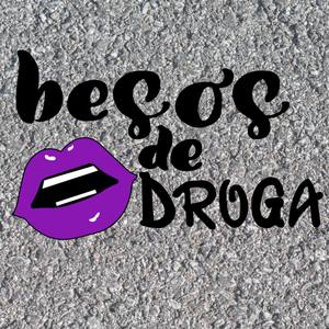 Besos de Droga