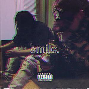 Smile (feat. chace., Ju$mack, Chin1993 & ramon.) (Explicit)