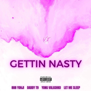 GETTIN NASTY (Extended Mix) [Explicit]