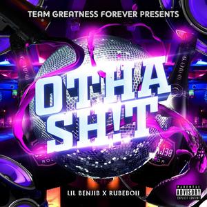 OTHA SH!T(feat. RubeBoii) (Explicit)