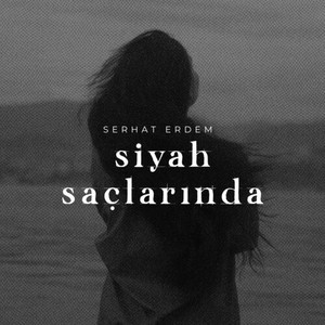 Siyah Saçlarında