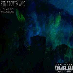 KILLAZ FROM THA WARD (Explicit)