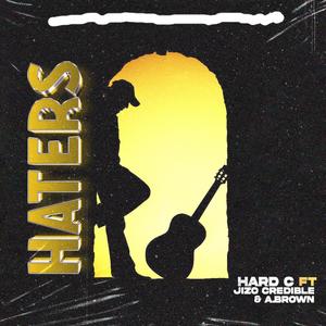 Haters (feat. A.brown & Jizo Credible)