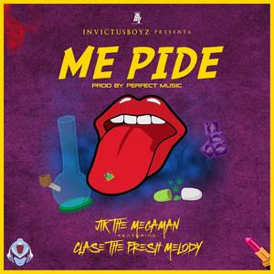 Me Pide (feat. Clase The Fresh Melody, Invictus Boyz, Locko Jik & Perfect Music)