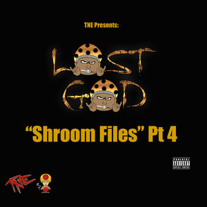 Shroom Files, Pt. 4 (Explicit)