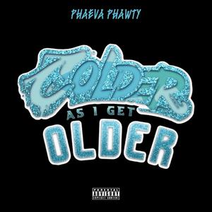 Colder As I Get Older (Explicit)