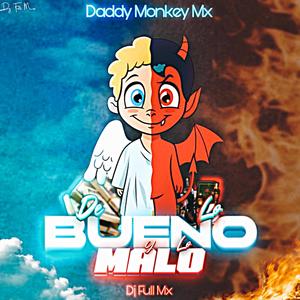 De Lo Bueno Y Lo Malo (feat. Daddy Monkey)