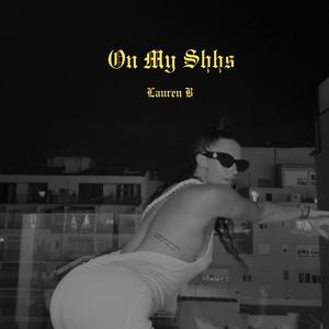 On My Shhs (Radio Edit)