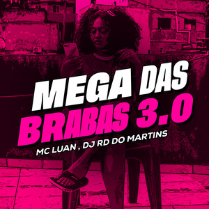 Mega das Brabas 3.0 (Explicit)