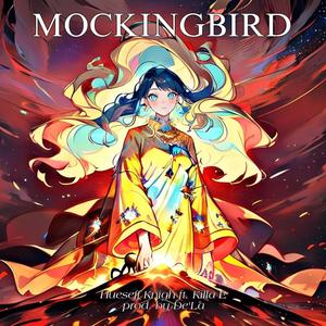 Mockingbird (feat. Killa E)