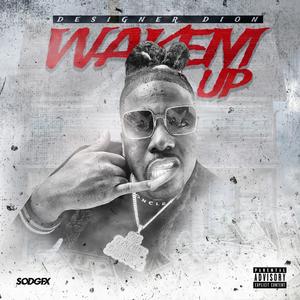 Wakem Up (Explicit)