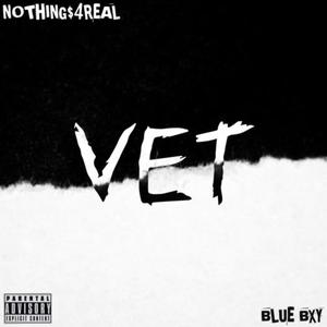 Vet (feat. NOTHING$4REAL) (Explicit)