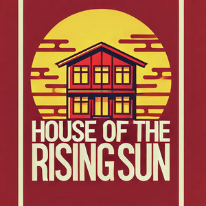 House of the Rising Sun