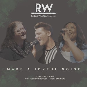 Make a Joyful Noise (feat. Lili Forbes)