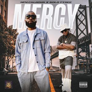 Mercy (feat. Solo Tyree) (Explicit)