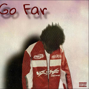 Go Far (Explicit)