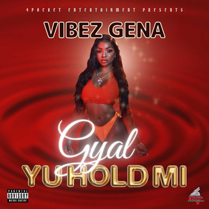 Gyal Yu Hold Mi (Explicit)