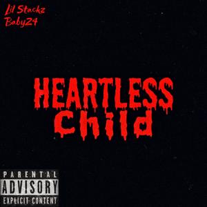 Heartless Child(feat. Baby24) (Explicit)