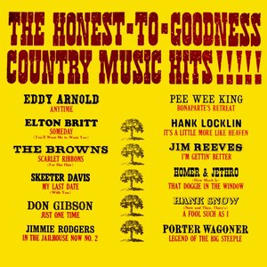 The Honest To Goodness Country Music Hits, Vol. 1