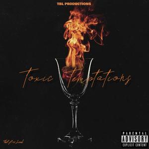 Toxic Temptations (Explicit)