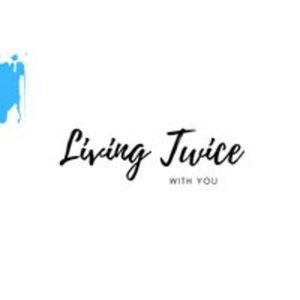 Living Twice (With You)