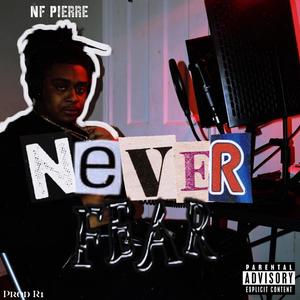 Never Fear (EP) [Explicit]