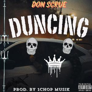 Duncing (feat. 1chop) [Explicit]