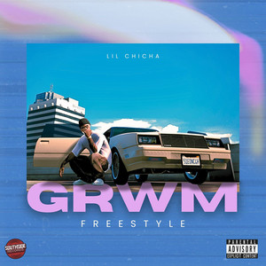 Grwm Freestyle (Explicit)