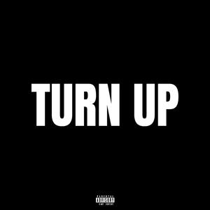 Turn Up (feat. ihygeorge) (Explicit)