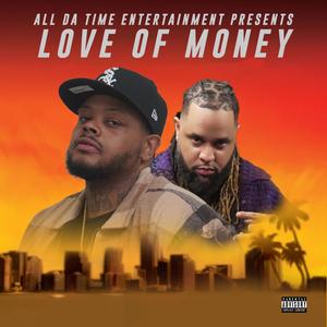 Love of money (feat. D-money) (Explicit)