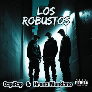 Los Robustos (Explicit)