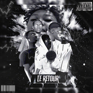 Le Retour (Explicit)